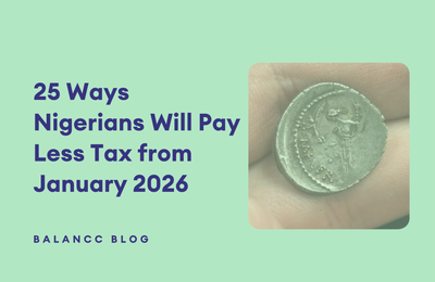 25 Ways Nigerians Will Pay Less Tax from January 2026